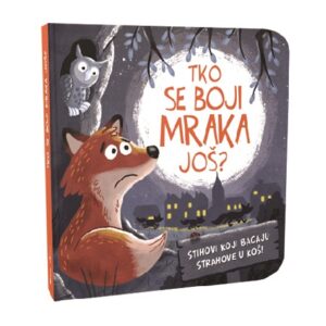 TKO SE BOJI MRAKA JOŠ?