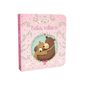 OD SRCA - BAKA, VOLIM TE