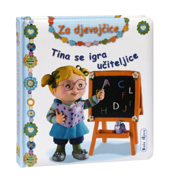 ZA DJEVOJČICE-Tina se igra učiteljice