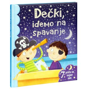 DEČKI, IDEMO NA SPAVANJE