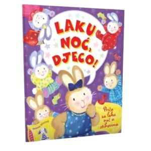 LAKU NOĆ, DJECO!