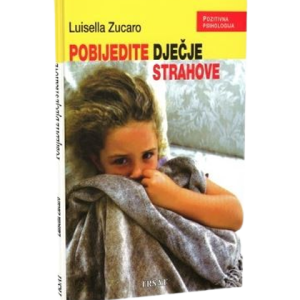 POBIJEDITE DJEČJE STRAHOVE