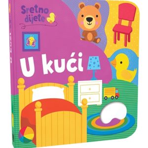 SRETNO DIJETE - U KUĆI