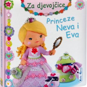 ZA DJEVOJČICE-Princeze Neva i Eva