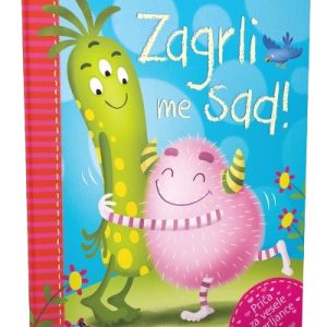 ZAGRLI ME SAD!