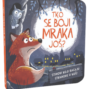 TKO SE BOJI MRAKA JOŠ?