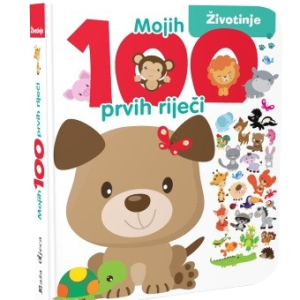 MOJIH 100 PRVIH RIJEČI - ŽIVOTINJE
