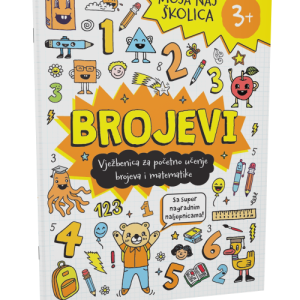 MOJA NAJ ŠKOLICA - BROJEVI