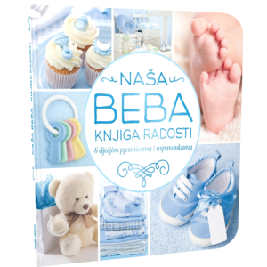 NAŠA BEBA - KNJIGA RADOSTI - PLAVA