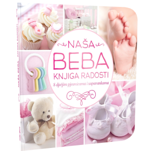NAŠA BEBA - KNJIGA RADOSTI - ROZA