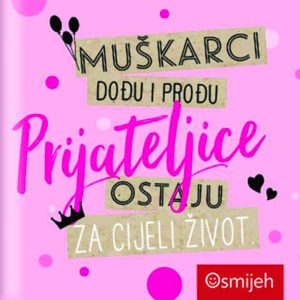 Dar knjiga - PRIJATELJICE OSTAJU ZA CIJELI ŽIVOT