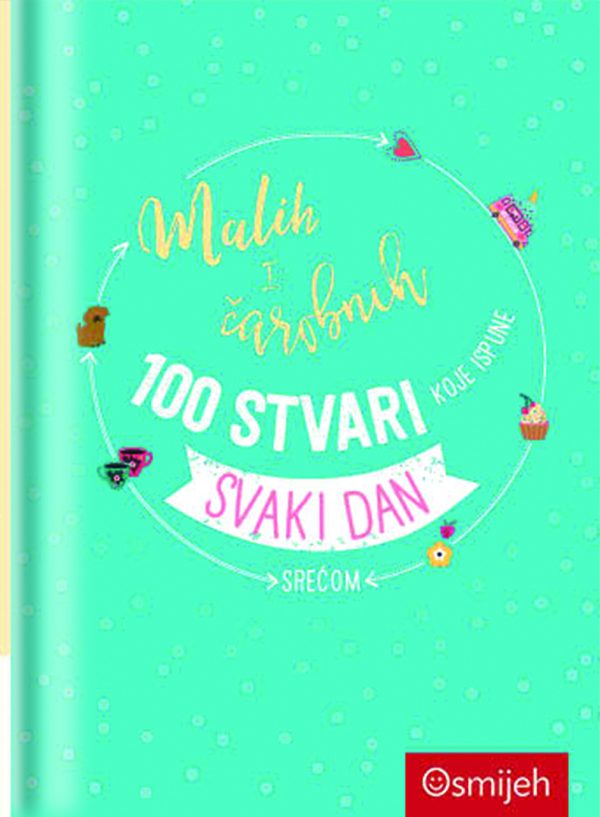 Dar knjiga - 100 STVARI KOJE ISPUNE SVAKI DAN SREĆOM