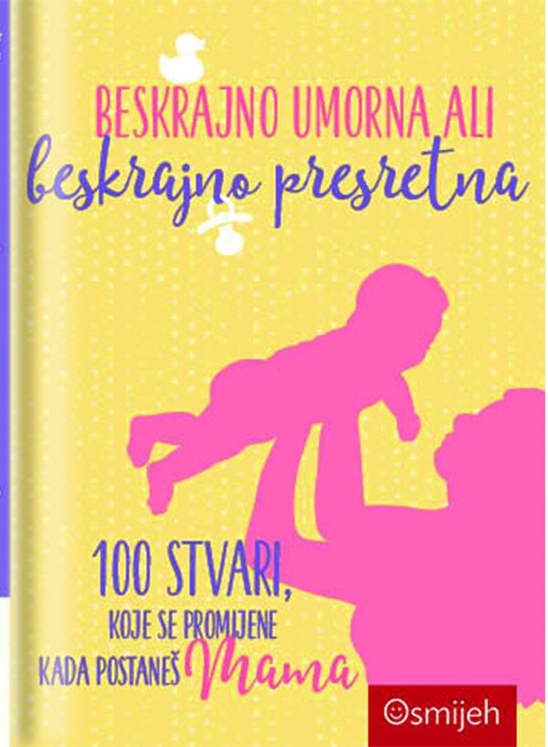 Dar knjiga - 100 STVARI KOJE SE PROMIJENE KADA POSTANEŠ MAMA